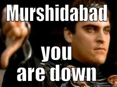 MURSHIDABAD YOU ARE DOWN Downvoting Roman