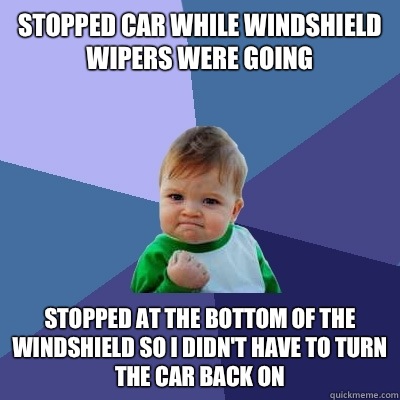 Stopped car while windshield wipers were going Stopped at the bottom of the windshield so I didn't have to turn the car back on - Stopped car while windshield wipers were going Stopped at the bottom of the windshield so I didn't have to turn the car back on  Misc