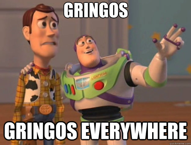 Gringos Gringos everywhere - Gringos Gringos everywhere  Toy Story