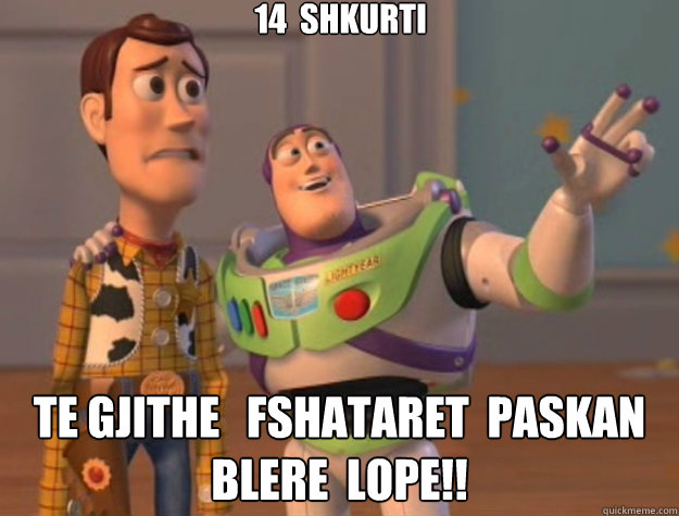 14  shkurti Te gjithe   fshataret  paskan  blere  lope!!
  Toy Story