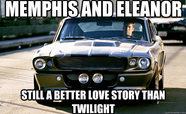 Memphis and eleanor still a better love story than twilight - Memphis and eleanor still a better love story than twilight  memphis and eleanor