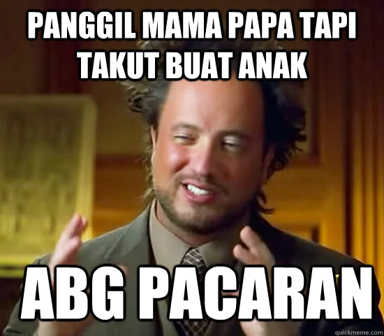 Panggil Mama Papa tapi takut buat anak  ABG pacaran  Ancient Aliens