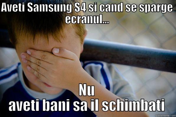 AVETI SAMSUNG S4 SI CAND SE SPARGE ECRANUL... NU AVETI BANI SA IL SCHIMBATI Confession kid