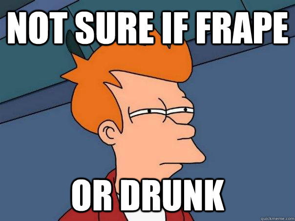 Not sure if frape Or Drunk  Futurama Fry