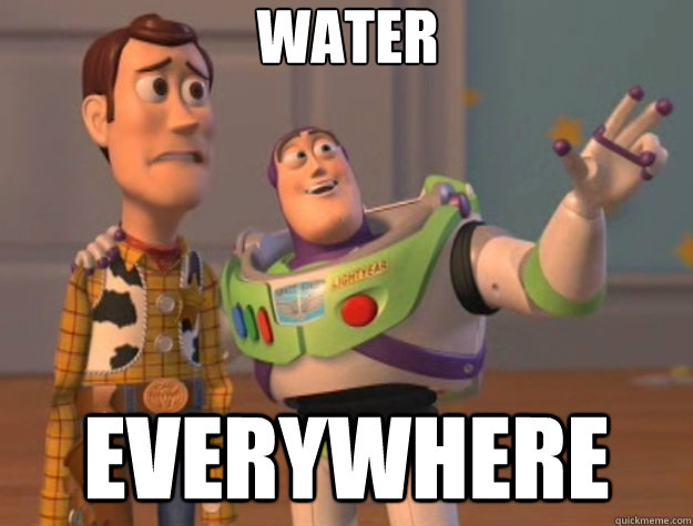 Water everywhere - Water everywhere  Toy Story