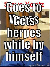 Bad Luck Steve Yontz - GOES TO VEGAS GETS HERPES WHILE BY HIMSELF Misc