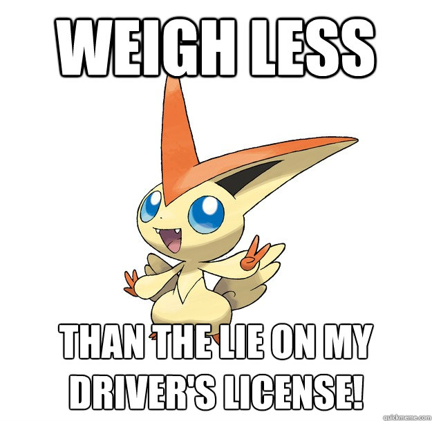 Weigh less than the lie on my driver's license!  NSV Victini