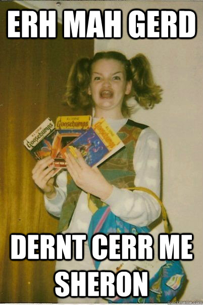 Erh Mah Gerd Dernt Cerr me Sheron  BERKS