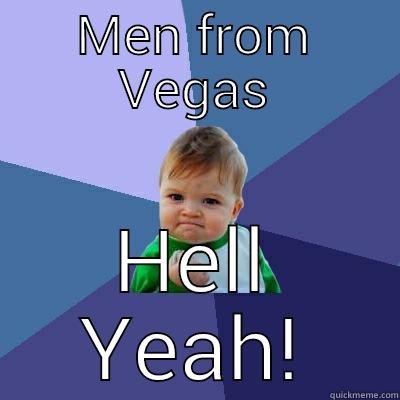 oh la la  - MEN FROM VEGAS HELL YEAH! Success Kid