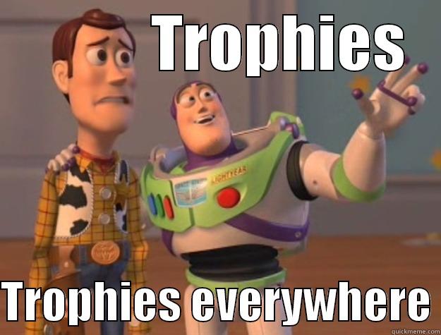 champions everywhere -           TROPHIES  TROPHIES EVERYWHERE Toy Story