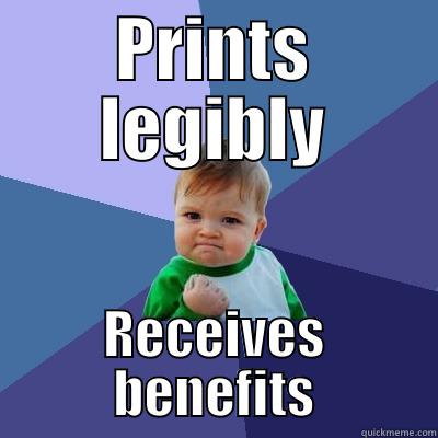 Print legibly success - PRINTS LEGIBLY RECEIVES BENEFITS Success Kid