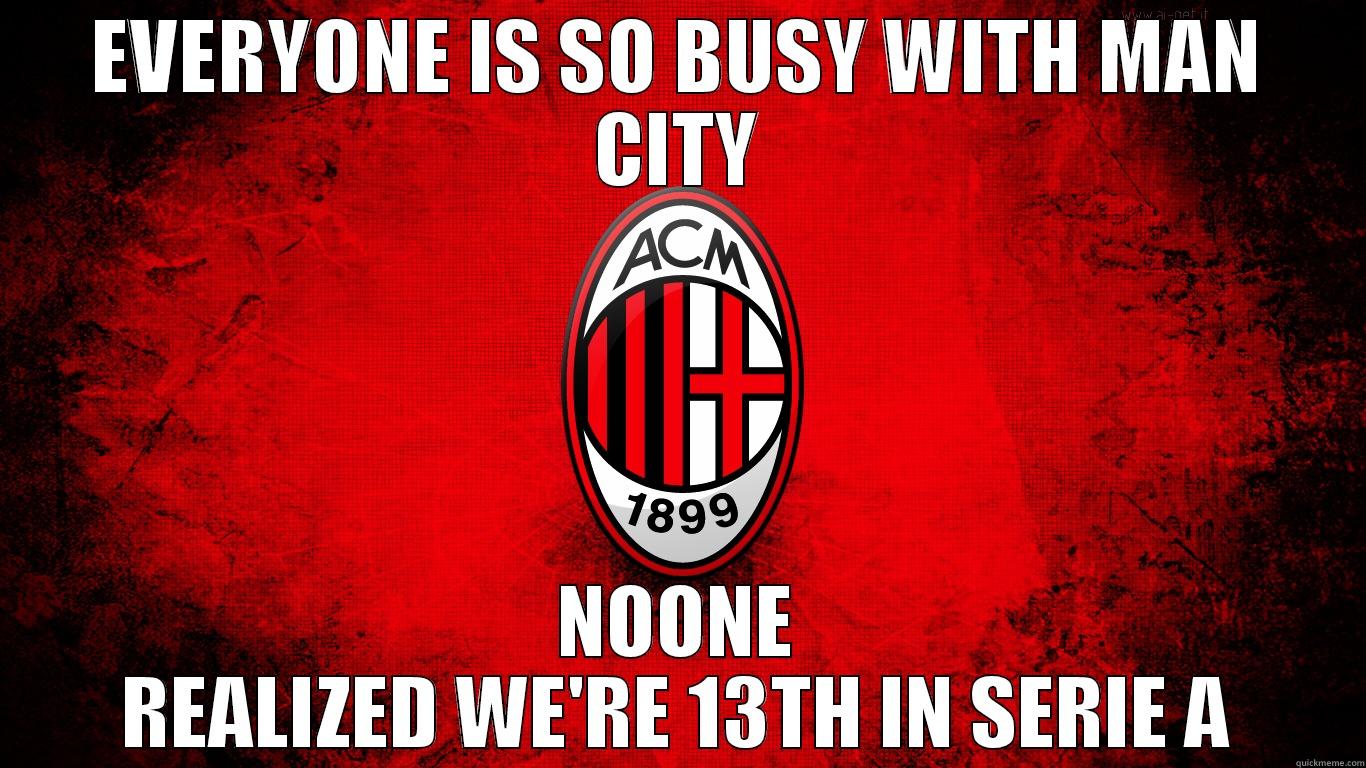 milan sucks - EVERYONE IS SO BUSY WITH MAN CITY NOONE REALIZED WE'RE 13TH IN SERIE A Misc