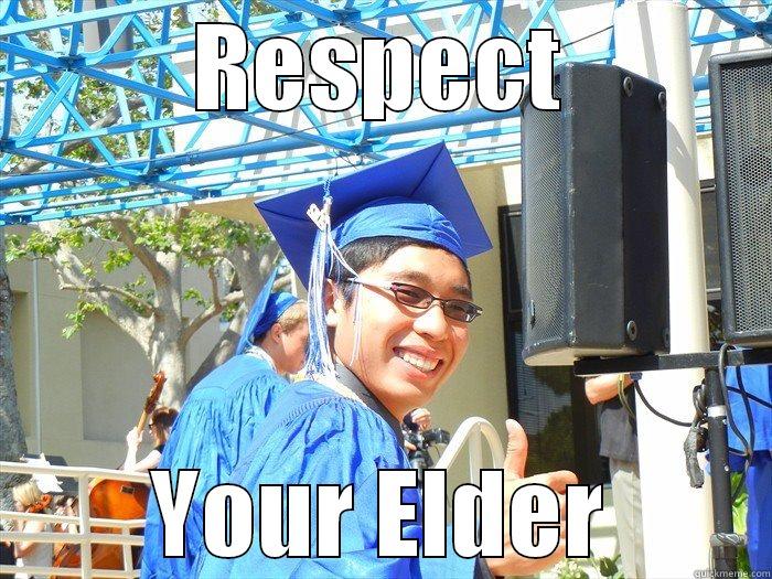 RESPECT YOUR ELDER Misc