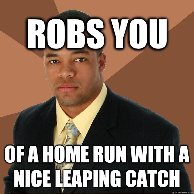 ROBS YOU OF A HOME RUN WITH A NICE LEAPING CATCH  Successful Black Man