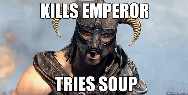 kills emperor tries soup  skyrim
