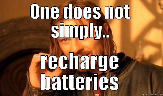 ONE DOES NOT SIMPLY.. RECHARGE BATTERIES Boromir