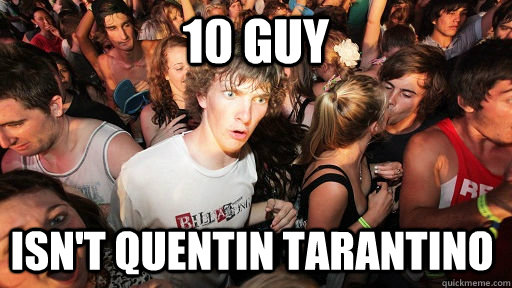 10 guy isn't quentin tarantino  Sudden Clarity Clarence