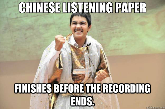 CHINESE listening paper finishes before the recording ends.  