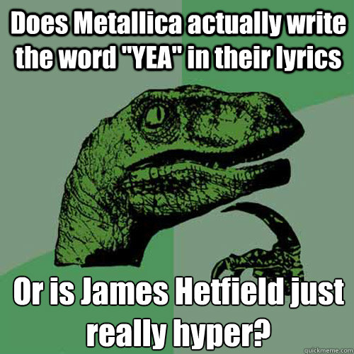 Does Metallica actually write the word 