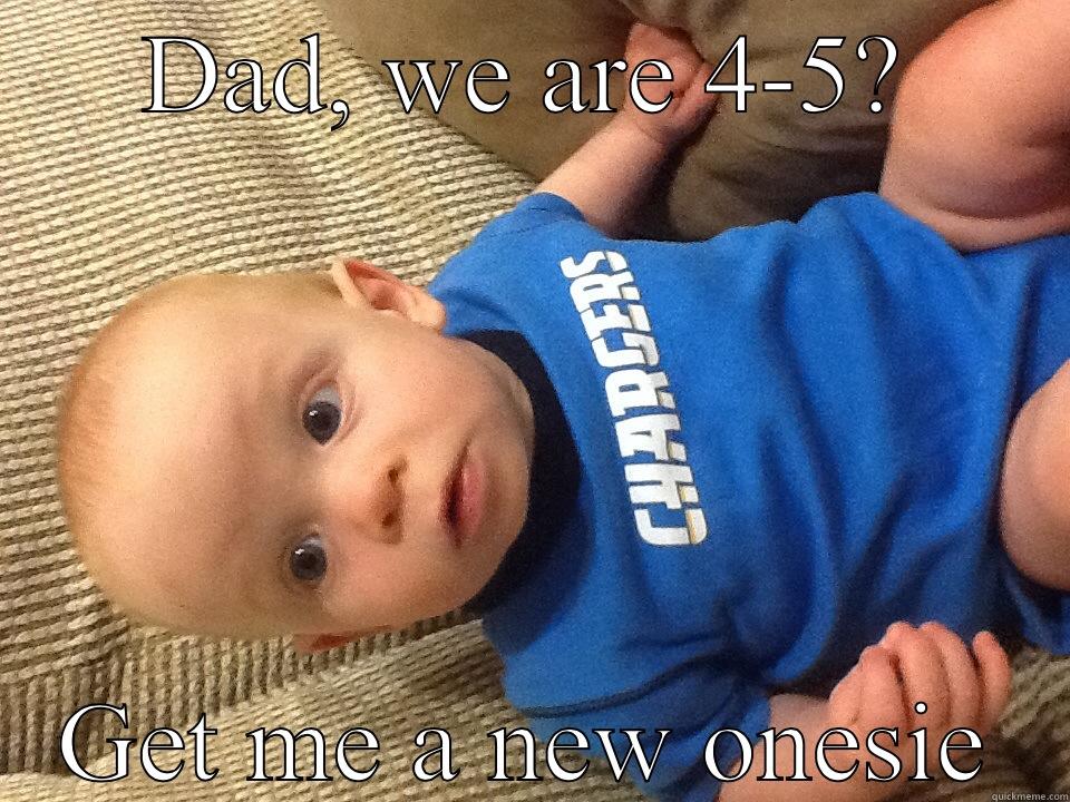 Daddy boy - DAD, WE ARE 4-5? GET ME A NEW ONESIE Misc