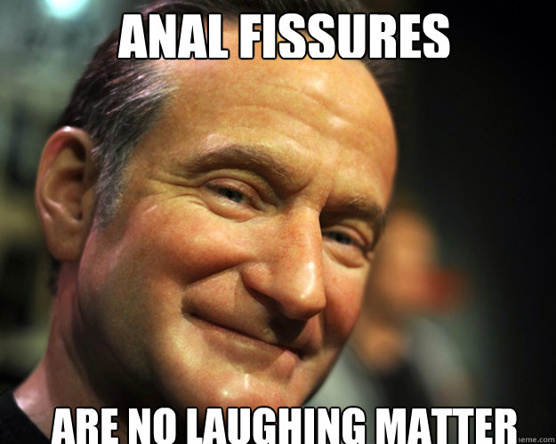 Anal fissures  are no laughing matter  