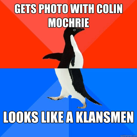 Gets Photo With Colin Mochrie Looks Like A Klansmen  Socially Awesome Awkward Penguin