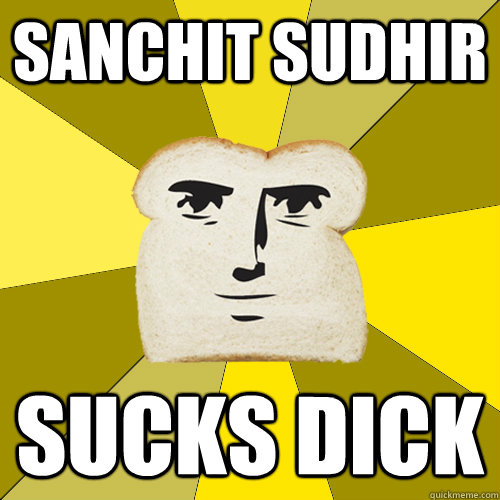 sanchit sudhir sucks dick  Breadfriend