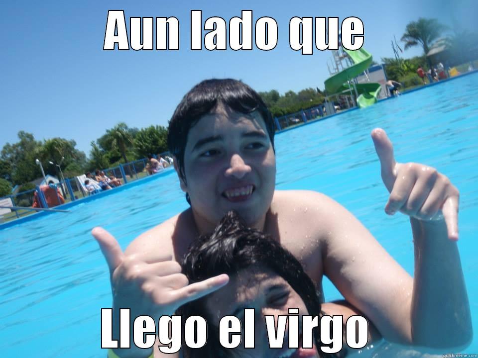 AUN LADO QUE LLEGO EL VIRGO Misc