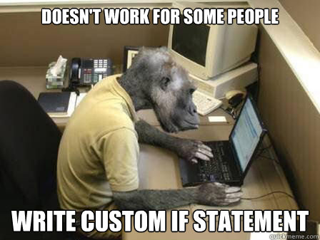 doesn't work for some people write custom if statement  Code Monkey