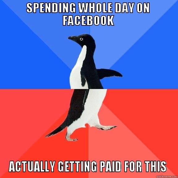 SPENDING WHOLE DAY ON FACEBOOK ACTUALLY GETTING PAID FOR THIS Socially Awkward Awesome Penguin