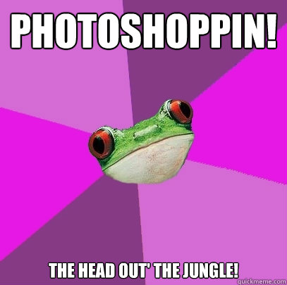 photoshoppin! the head out' the jungle!  Foul Bachelorette Frog