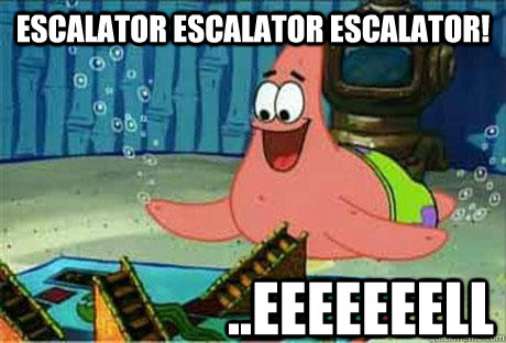 Escalator Escalator Escalator! ..EEEEEEELL - Escalator Escalator Escalator! ..EEEEEEELL  Escalators and Eels Spongebob