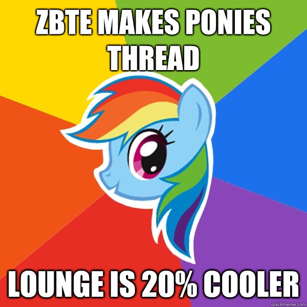 zbte makes ponies thread lounge is 20% cooler  Rainbow Dash