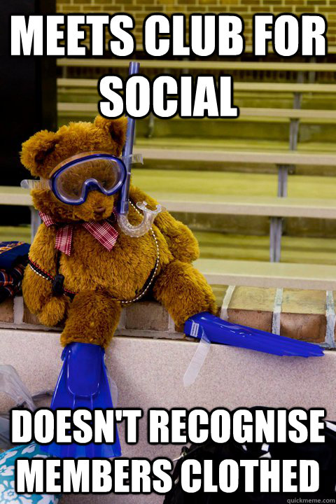 MEETS CLUB FOR SOCIAL DOESN'T RECOGNISE MEMBERS CLOTHED - MEETS CLUB FOR SOCIAL DOESN'T RECOGNISE MEMBERS CLOTHED  Underwater Hockey Bear