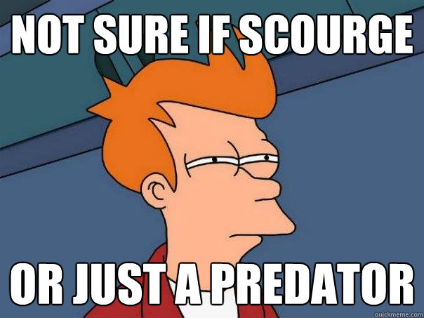 Not sure if scourge Or just a predator - Not sure if scourge Or just a predator  Futurama Fry