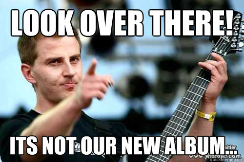 Look over there! its not our new album... - Look over there! its not our new album...  Necrophagist