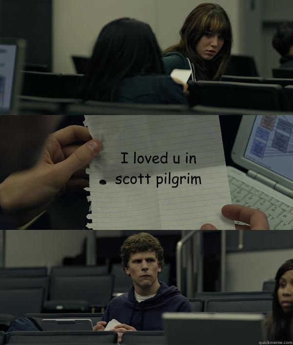 I loved u in scott pilgrim  - I loved u in scott pilgrim   Castrol Social Network TWS