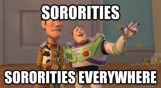 Sororities  sororities everywhere  Toy Story Everywhere