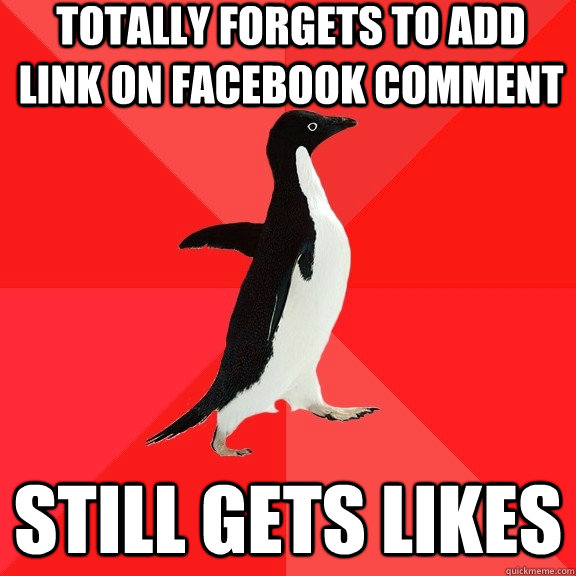 totally forgets to add link on facebook comment  still gets likes   Socially Awesome Penguin