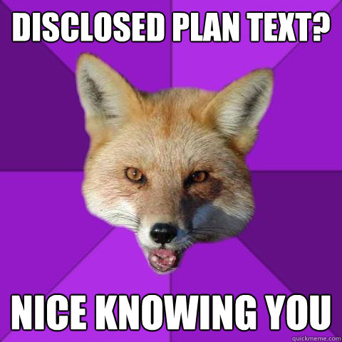 DiscloseD plan text?  Nice knowing you  Forensics Fox