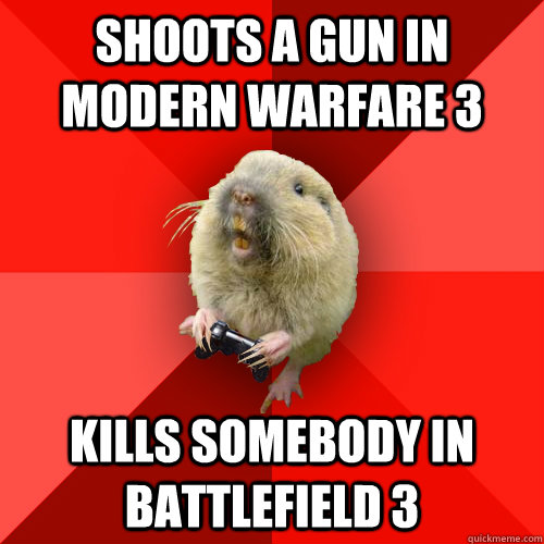 Shoots a gun in modern warfare 3 kills somebody in battlefield 3 - Shoots a gun in modern warfare 3 kills somebody in battlefield 3  Gaming Gopher