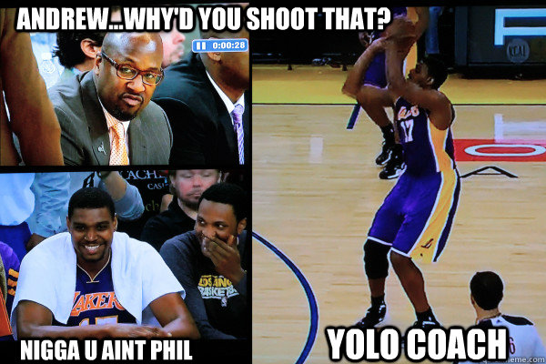 Andrew...why'd you shoot that? YOLO COACH Nigga U Aint Phil  Andrew Bynum Takes a Three