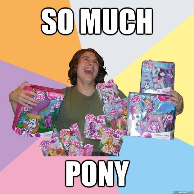 So Much Pony  