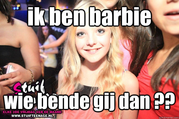 ik ben barbie wie bende gij dan ?? - ik ben barbie wie bende gij dan ??  barbie