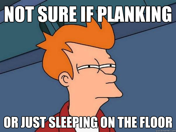 not sure if planking or just sleeping on the floor  Futurama Fry