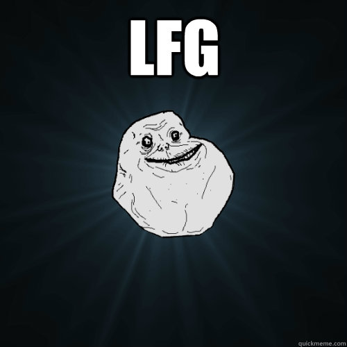 LFG  - LFG   Forever Alone