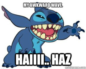 MY awkward wave. HAIIII.. haZ - MY awkward wave. HAIIII.. haZ  Awkward Stitch