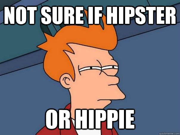 Not sure if hipster or hippie  Futurama Fry