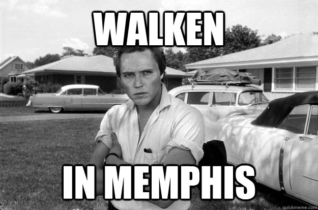 walken  in memphis  walken in memphis