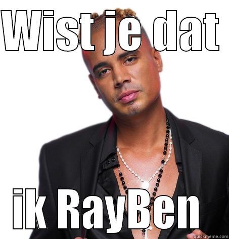 WIST JE DAT  IK RAYBEN  Misc